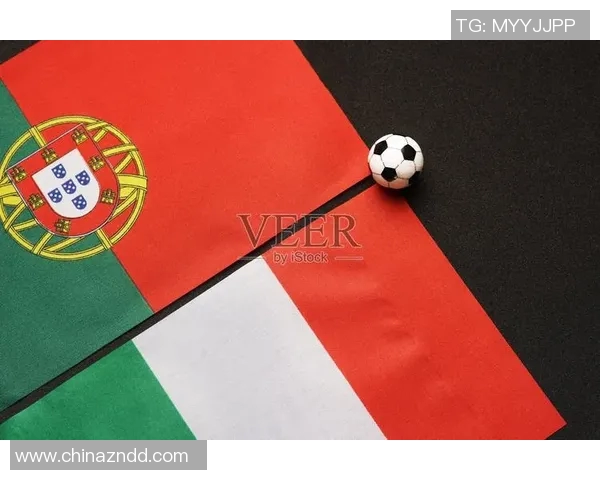 葡萄牙与意大利足球对决全面分析战术策略与球员表现